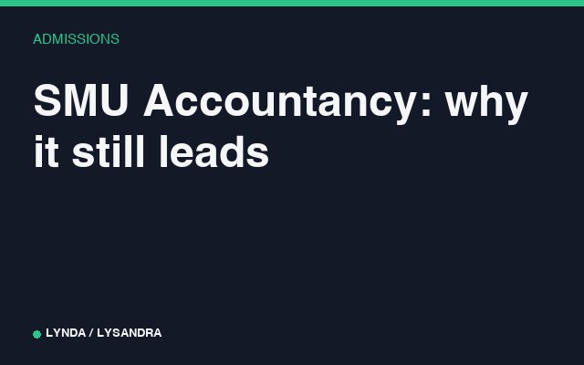 SMU Accountancy: why it still leads
