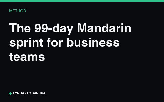 The 99-day Mandarin sprint for business teams