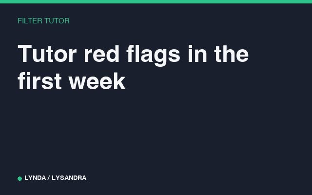 Tutor red flags in the first week