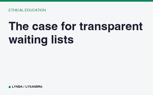 The case for transparent waiting lists