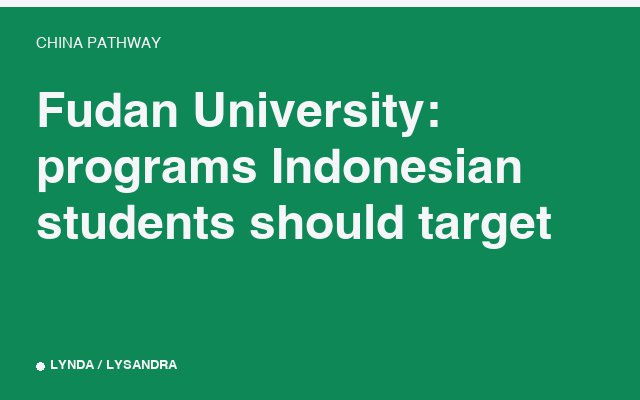 Fudan University: programs Indonesian students should target