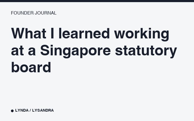 What I learned working at a Singapore statutory board