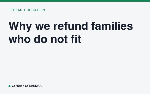 Why we refund families who do not fit