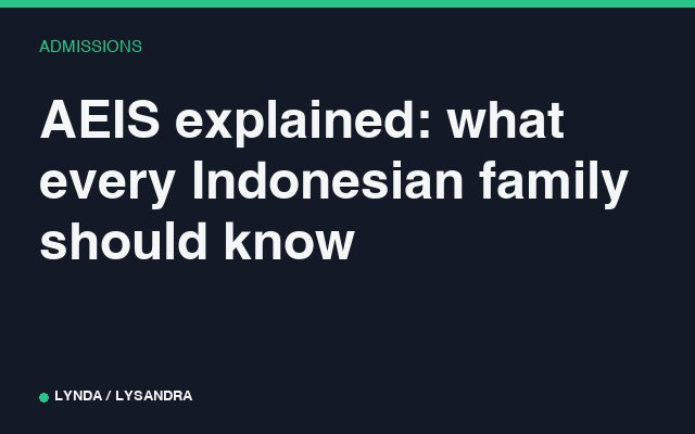 AEIS explained: what every Indonesian family should know