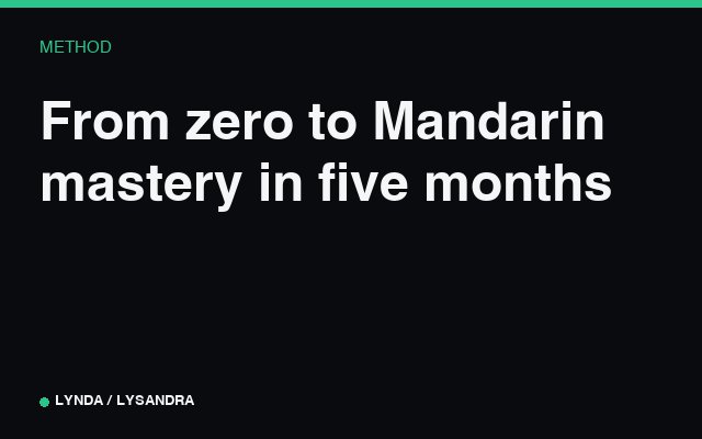 From zero to Mandarin mastery in five months.
