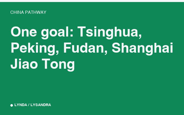 One goal: Tsinghua, Peking, Fudan, Shanghai Jiao Tong.